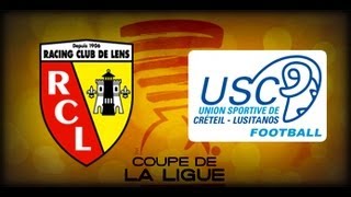 Le résumé de Lens - Créteil (3-4) en coupe de la Ligue