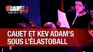 Cauet et Kev Adam's passent sous la torture de notre Elastoball - C'Cauet sur NRJ