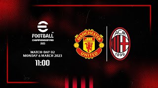 @play_efootball Championship Pro 2023 | Man Utd v AC Milan | Matchday 2