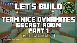 Lets Play Tuesdays - Let's Build in Minecraft - Team Nice Dynamite's Secret Room Part 1