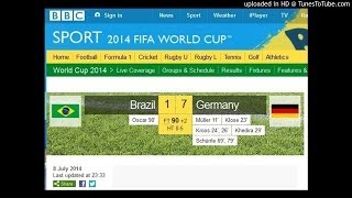 Brazil 1 vs Germany 7 - Audio Goals Radio BBC Sports - FIFA World Cup 2014