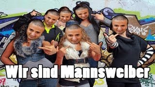 Du bist ein Mannsweib!