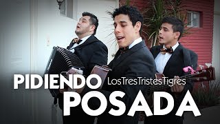 Pidiendo Posada - Los Tres Tristes Tigres