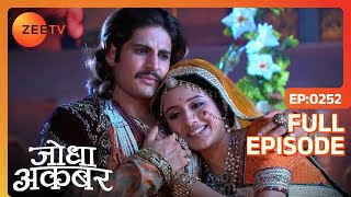 Jodha Akbar - Episode 252 - June 03, 2014