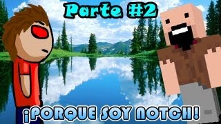 Minecraft | Porque soy NOTCH! - (Parte #2)