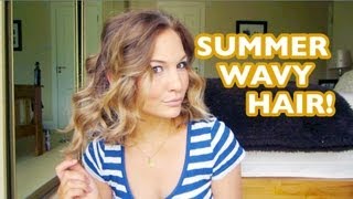 SUMMER WAVY HAIR TUTORIAL!