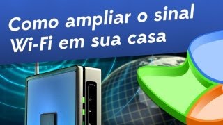 Como ampliar o sinal WiFi para outros cômodos de sua casa? - [Tecmundo]