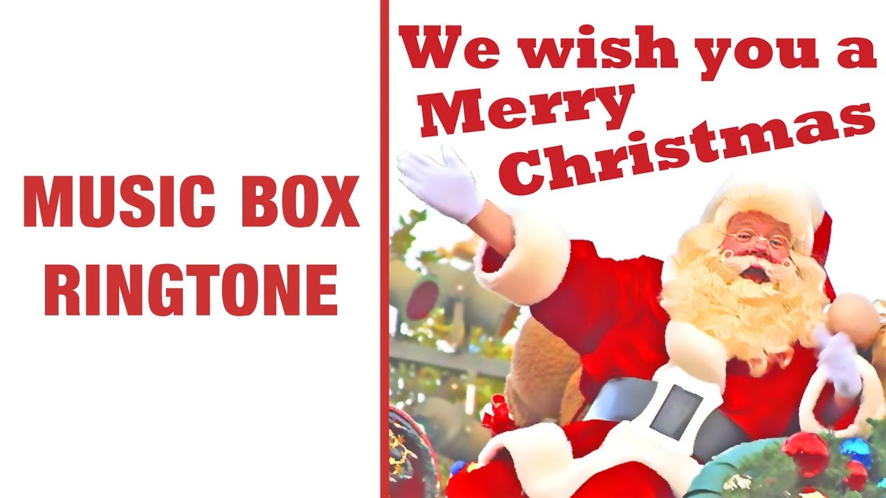 We Wish You A Merry Christmas Music Box Ringtone - YouTube