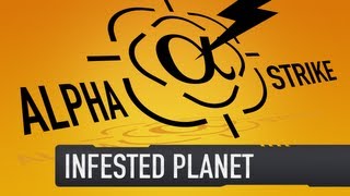 Alpha Strike - Infested Planet