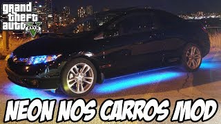 GTA V - NEON NOS CARROS MOD