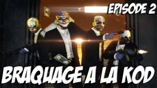 Payday 2: Un braquage hors du commun ! | The Pear Store | Episode 2