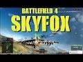 BattleField 4: SkyFox. Attack Jet Kills (BattleField 4 Gameplay)