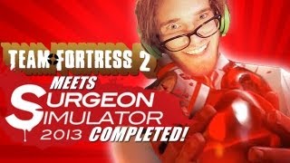 Surgeon Simulator 2013: Team Fortress 2 (DLC) Meet The Medic - Complete!