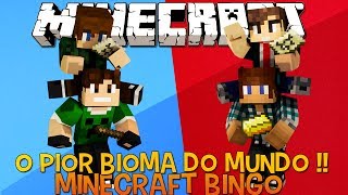 Minecraft Bingo #02 !! - O Pior Bioma Do MUNDO !!