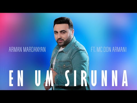 Arman Mardanyan Ft. Mc Don Armani - En Um Sirunna