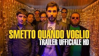 Smetto Quando Voglio - Trailer Ufficiale HD