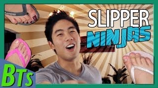 Slipper Ninjas (BTS)