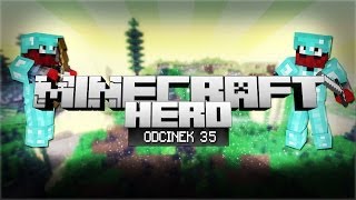 BLOW CZITUCH!! - Minecraft HERO (Odcinek 35)