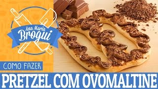 Ana Maria Brogui #221 - Como fazer Pretzel coberto de Ovomaltine