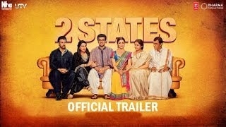 2 States I Official Trailer I Alia Bhatt I Arjun Kapoor