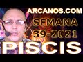 Video Horscopo Semanal PISCIS  del 19 al 25 Septiembre 2021 (Semana 2021-39) (Lectura del Tarot)