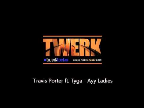 Tyga - Ayy Ladies