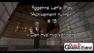 DualDGaming Extra - Let's Play Minecraft på Svenska med figgehn #15 - Den nya nya världen