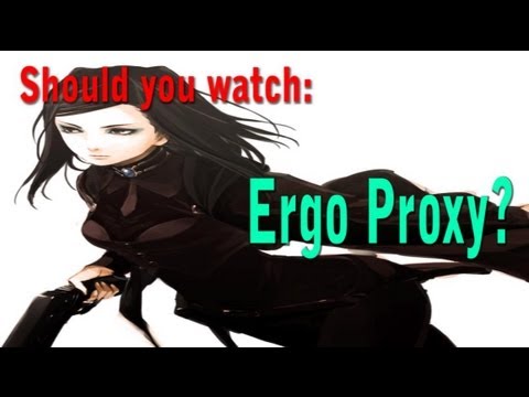 Should you watch: Ergo Proxy? - YouTube