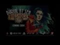 Кен Левин о BioShock Infinite: Burial at Sea