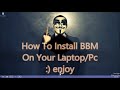 Thumbnail 1 for How To Install BBM On Your Laptop And Pc Thumbnail 1 for How To Install BBM On Your Laptop And Pc