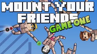 MOUNT YOUR FRIENDS: Sips & Sjin (Game #1)