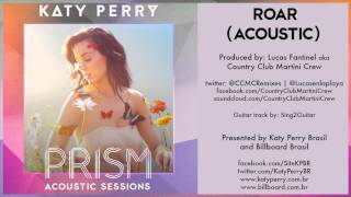 01 Katy Perry - Roar (Acoustic) - PRISM ACOUSTIC SESSIONS