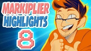 Markiplier Highlights #8