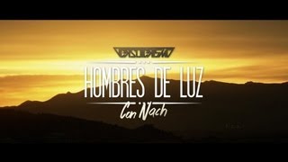 Hombres de luz - Versoterismo ft. Nach | Videoclip Oficial