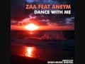 Zaa Feat. Aneym Dance With Me (Chillout Mix)