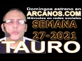 Video Horscopo Semanal TAURO  del 27 Junio al 3 Julio 2021 (Semana 2021-27) (Lectura del Tarot)