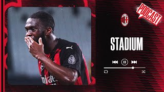 Stadium 🏟️? | Podcast | Racconti Rossoneri