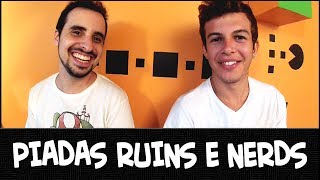 PIADAS RUINS E NERDS (Part. Marcos Castro)