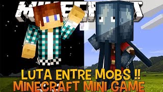 Luta Entre Mobs do Minecraft !! MiniGame Novo