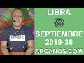 Video Horscopo Semanal LIBRA  del 1 al 7 Septiembre 2019 (Semana 2019-36) (Lectura del Tarot)
