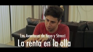 Las Aventuras de Yayo y Strecci: La renta en la olla