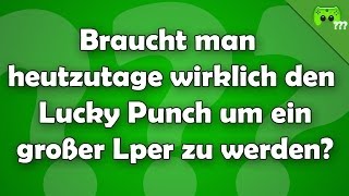 Braucht man den Lucky Punch um ein großer Lper zu werden? - Frag PietSmiet!?