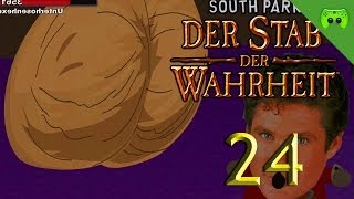 SOUTH PARK # 24 - Et klatscht, aber keinen Beifall «»  Let's Play Der Stab der Wahrheit | FULL HD