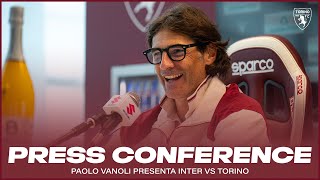 INTER-TORINO | PRESS CONFERENCE MISTER VANOLI 🎙️?