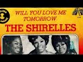 Will You Still Love Me Tomorrow - The Shirelles - Youtube