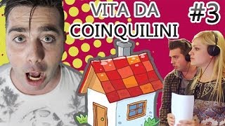 VITA DA COINQUILINI #3 - Sempre in giro (Parte 2)