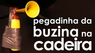 Pegadinha da buzina na cadeira