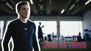Il momento più importante di tutti: tornare a camminare! | Federico Chiesa - Back On Track