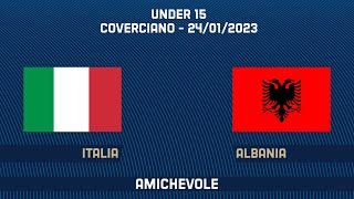 Italia-Albania | Under 15 | Amichevole (live)