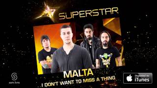 Malta - I Don't Want to Miss a Thing (SuperStar)